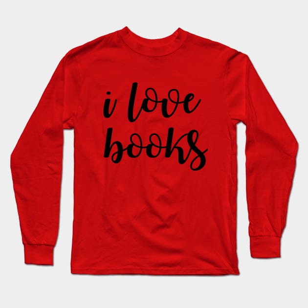 i love books reading Long Sleeve T-Shirt by lonway